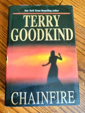 1st Edition, Chainfire, Hardcover by Terry Goodkind